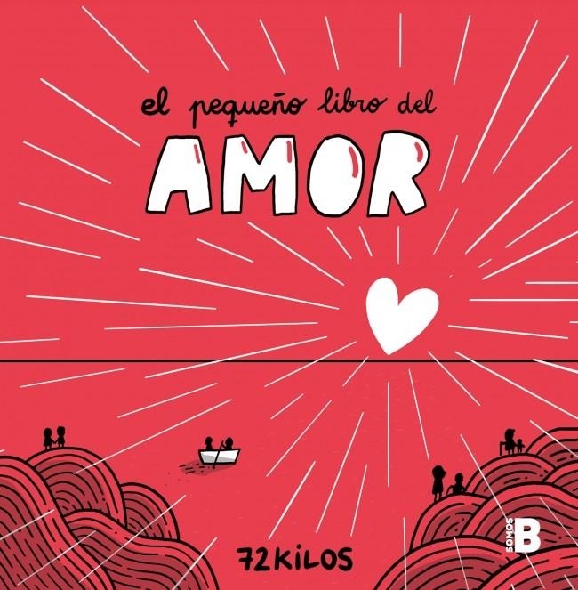 EL PEQUEÑO LIBRO DEL AMOR | 9788466677387 | 72 KILOS | Universal Cómics