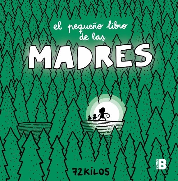 EL PEQUEÑO LIBRO DE LAS MADRES | 9788466681117 | 72 KILOS | Universal Cómics
