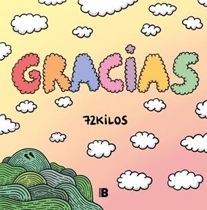 GRACIAS | 9788418051708 | 72 KILOS | Universal Cómics