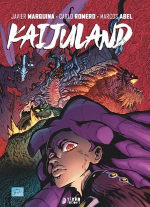 KAIJULAND | 9788410446823 | JAVIER MARQUINA - CARLO ROMERO - MARCOS ABEL | Universal Cómics