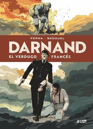 DARNAND, EL VERDUGO FRANCÉS INTEGRAL | 9788410446731 | FABIEN BEDOUEL - PATRICE PERNA | Universal Cómics