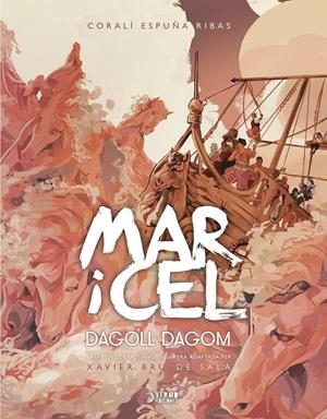 MAR I CEL EDICIÓ EN CATALÀ | 9788410446854 | CORALÍ ESPUÑA RIBAS - DAGOLL DAGOM - ANGEL GUIMERÀ - XAVIER BRU DE SALA | Universal Cómics