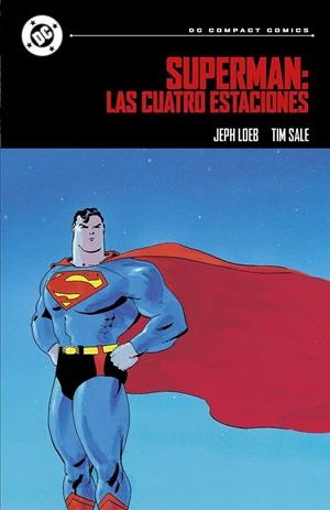 DC COMPACT # 03 SUPERMAN LAS CUATRO ESTACIONES | 9788410519978 | JEPH LOEB - TIM SALE | Universal Cómics