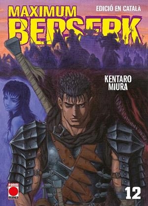 BERSERK MAXIMUM EDICIÓ EN CATALÀ # 12 | 9788410519886 | KENTARO MIURA | Universal Cómics
