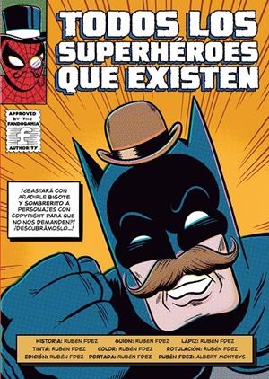 TODOS LOS SUPERHÉROES QUE EXISTEN | 9788410126381 | RUBÉN FERNÁNDEZ | Universal Cómics