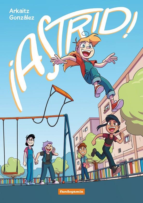 ¡ASTRID! | 9788410126374 | ARKAITZ GONZÁLEZ | Universal Cómics