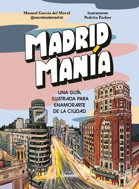 MADRIDMANÍA | 9788419875235 | MANUEL  GARCÍA DEL MORAL - PEDRITA PARKER | Universal Cómics