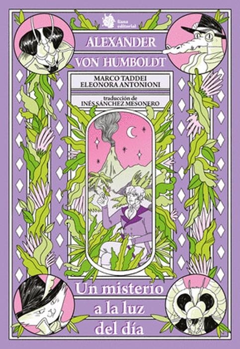 ALEXANDER VON HUMBOLDT, UN MISTERIO A LA LUZ DEL DÍA | 9788410158092 | ELEONORA ANTONIONI - MARCO TADDEI | Universal Cómics
