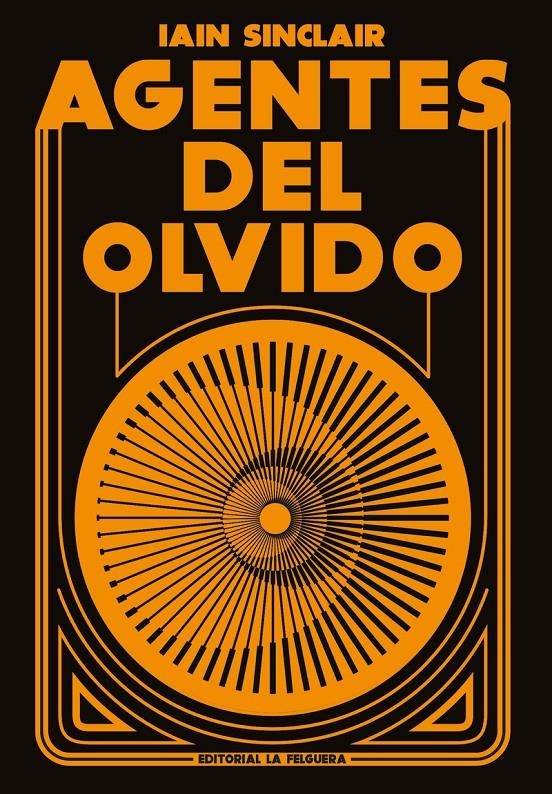 AGENTES DEL OLVIDO | 9788412932652 | IAN SINCLAIR | Universal Cómics