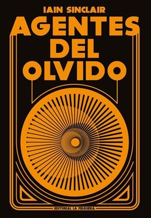 AGENTES DEL OLVIDO | 9788412932652 | IAN SINCLAIR | Universal Cómics