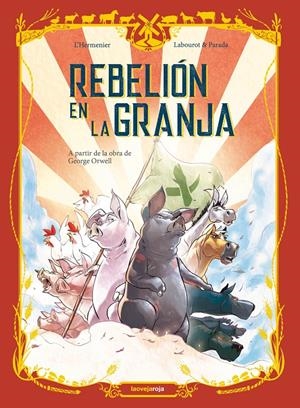 REBELIÓN EN LA GRANJA | 9788416227747 | THOMAS LABOUROT - MAXE L'HERMENEIR - DIEGO L. PARADA | Universal Cómics