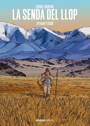 LA SENDA DEL LLOP EDICIÓM EN CATALÀ | 9788418696442 | SYLVAIN TESSON - VIRGILE DUREUIL | Universal Cómics
