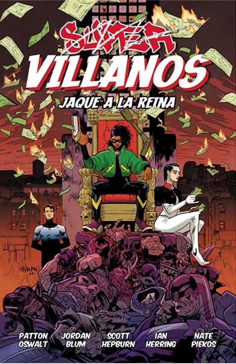 SUPERVILLANOS, JAQUE A LA REINA | 9788412758597 | PATTON OSWALT -  SCOTT HEPBURN - JORDAN BLUM - IAN HERRING - NATE PIEKOS | Universal Cómics