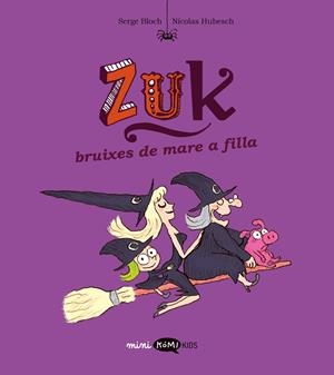 ZUK # 05 BRUIXES DE MARE A FILLA EDICIÓ EN CATALÀ | 9788419183866 | SERGE BLOCH - NICOLAS HUBESCH | Universal Cómics