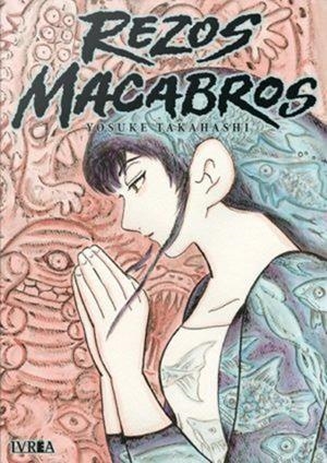REZOS MACABROS, ANTOLOGÍA MANGA DE TERROR | 9791387691943 | YÔSUKE TAKAHASHI | Universal Cómics