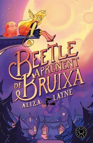 BEETLE, APRENENT DE BRUIXA EDICIÓ EN CATALÀ | 9788410025813 | ALIZA LAYNE | Universal Cómics