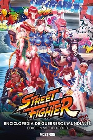 STREET FIGHTER, ENCICLOPEDIA DE GUERREROS MUNDIALES | 9788419903662 | CHEN GENZOMAN -  JO CHEN - ARNOLD TSANG - JEFFREY CRUZ - JOE NG - OMAR DOGAN