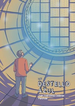 UN DESTELLO AZUL | 9788412842937 | JUAN JOSÉ GÓMEZ CADENAS - PANCHULEI