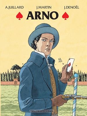 ARNO INTEGRAL EDICIÓN DEFINITIVA | 9788412998917 | ANDRÉ JUILLARD - JACQUES MARTIN - J. DENOËL | Universal Cómics