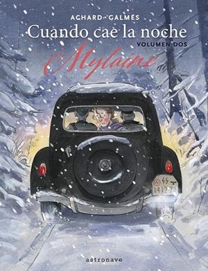 CUANDO CAE LA NOCHE # 02 MYLAINE | 9788467975765 | MARION ACHARD - TONI GALMES | Universal Cómics