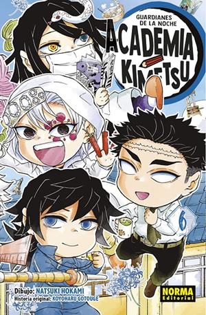 GUARDIANES DE LA NOCHE, ACADEMIA KIMETSU # 06 | 9788467973471 | KOYOHARU GOTOUGE | Universal Cómics