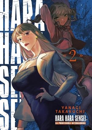 HARAHARA SENSEI # 02 LA PROFESORA DETONADORA | 9788467974980 | YANAGI TATAKUCHI