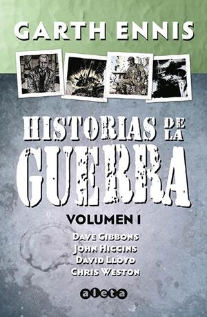 HISTORIAS DE LA GUERRA INTEGRAL # 01 | 9788418589393 | GARTH ENNIS - CHRIS WESTON - DAVE GIBBONS - DAVID LLOYD - JOHN HIGGINS | Universal Cómics