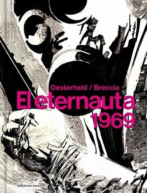 EL ETERNAUTA 1969 | 9788418897047 | OESTERHELD, HÉCTOR GERMÁN/BRECCIA, ALBERTO | Universal Cómics