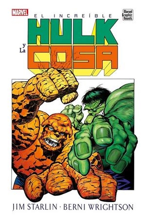 EL INCREÍBLE HULK Y LA COSA | 9788410497221 | JIM STARLIN - BERNI WRIGHTSON | Universal Cómics