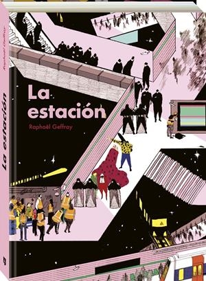 LA ESTACIÓN | 9788419605283 | RAPHAËL GEFFRAY | Universal Cómics