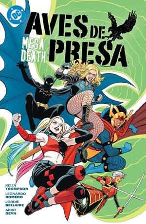 DC PREMIERE AMANECER DE DC AVES DE PRESA  # 01 MEGAMUERTE | 9791370130541 | KELLY THOMPSON - LEONARDO ROMERO - JORDIE BELLAIRE