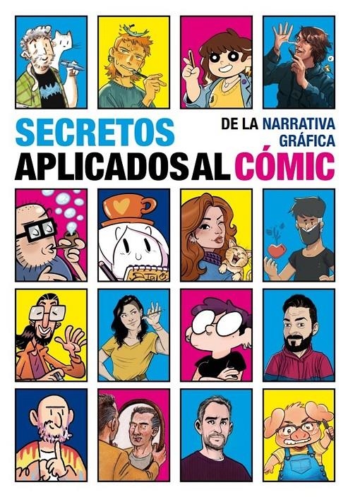 SECRETOS DE LA NARRATIVA GRÁFICA APLICADOS AL CÓMIC | 9788412992410 | JOSE FONOLLOSA - AGUSTÍN FERRER CASAS - SARA SOLER - LAURIELLE MAVEN | Universal Cómics