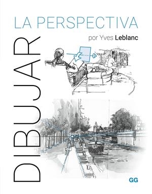 DIBUJAR LA PERSPECTIVA | 9788425235764 | YVES LEBLANC