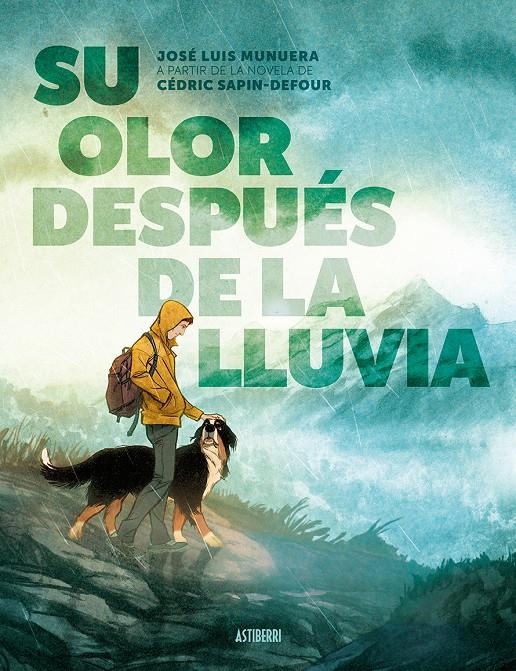 SU OLOR DESPUÉS DE LA LLUVIA | 9788410332515 | JOSÉ LUIS MUNUERA - CÉDIRC /SAPIN-DEFOUR | Universal Cómics