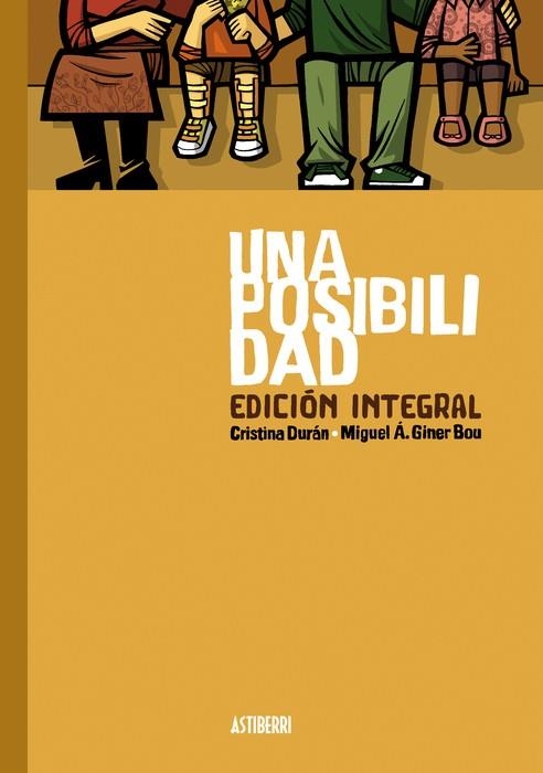 UNA POSIBILIDAD EDICIÓN INTEGRAL 2ª EDICIÓN | 9788410332669 | CRISTINA DURÁN - MIGUEL A. GINER BOU | Universal Cómics