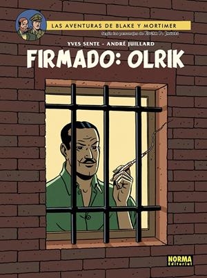 BLAKE & MORTIMER # 30 FIRMADO OLRIK | 9788467976304 | YVES SENTE - ANDRÉ JUILLARD - MADELEINE DEMILLE | Universal Cómics