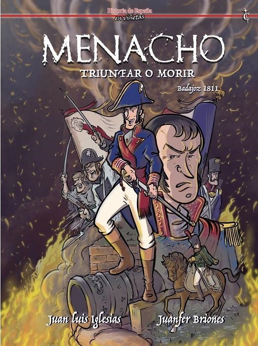 MENACHO, TRIUNFAR O MORIR | 9788412949292 | JUANFER BRIONES -  JUAN LUIS IGLESIAS | Universal Cómics