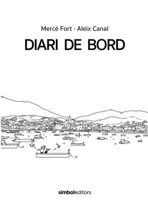 DIARI DE BORD EDICIÓ EN CATALÀ | 9788418696503 | MERCÈ FORT - ALEIX CANAL | Universal Cómics