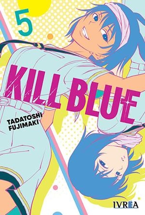KILL BLUE # 05 | 9791387836184 | TADATOSHI FUJIMAKI | Universal Cómics