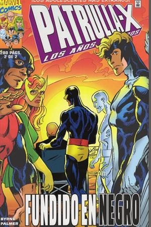 MARVEL LIMITED EDITION LA PATRULLA-X LOS AÑOS PERDIDOS RÚSTICA # 02 FUNDIDO EN NEGRO | 9788410497269 | JOHN BYRNE | Universal Cómics
