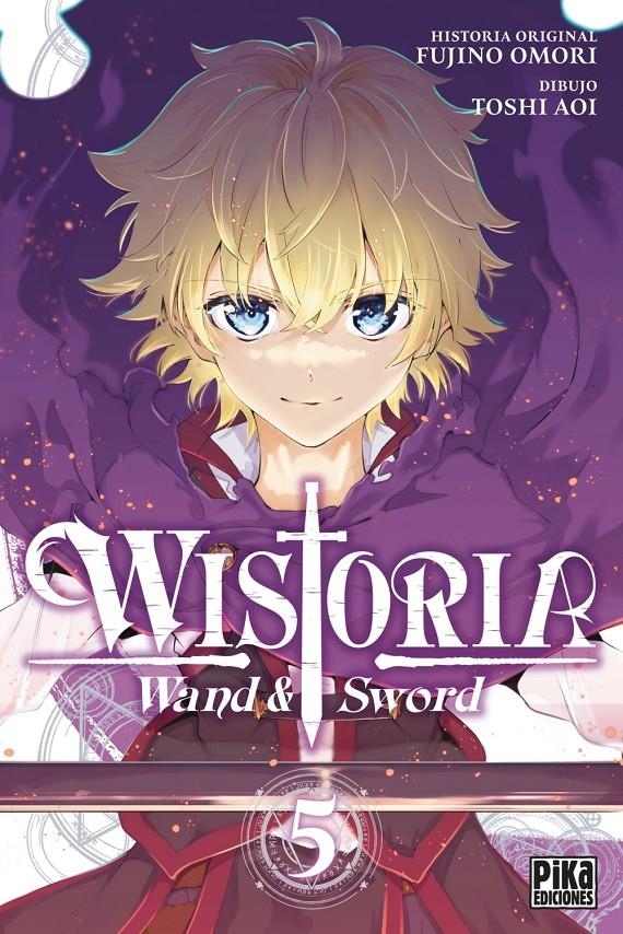 WISTORIA, WAND & SWORD # 05 | 9782811699079 | TOSHI AOI - FUJINO OMORI | Universal Cómics