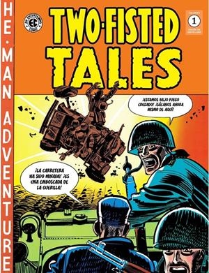 CLÁSICOS EC TWO FISTED TALES # 01 | 9788419790941 | JOHNNY CRAIG - AL FELDSTEIN - WALLY WOOD - HARVEY KURTZMAN - GRAHAM INGELS - AL WILLIAMSON | Universal Cómics
