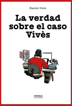 LA VERDAD SOBRE EL CASO VIVÈS | 9788419790897 | BASTIEN VIVÈS | Universal Cómics