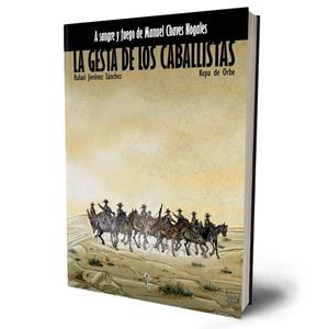 LA GESTA DE LOS CABALLISTAS | 9788409253807 | KEPA DE ORBE- RAFAEL JIMENEZ | Universal Cómics