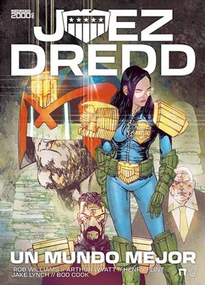 JUEZ DREDD, UN MUNDO MEJOR | 9791387689292 | HENRY FLINT - ROB WILLIAMS -   ARTHUR WYATT - BOO COOK | Universal Cómics