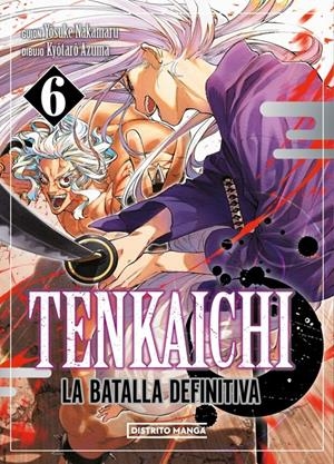 TENKAICHI LA BATALLA DEFINITIVA # 06 | 9788419819000 | YOSUKE NAKAMARU - KYÔTARÔ AZUMA | Universal Cómics