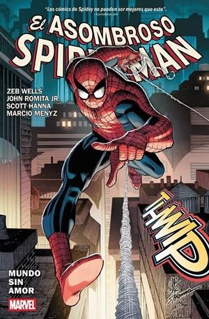 MARVEL PREMIERE EL ASOMBROSO SPIDERMAN DE ZEB WELLS # 01 MUNDO SIN AMOR | 9791370131364 | ZEB WELLS - JOHN ROMITA JR | Universal Cómics