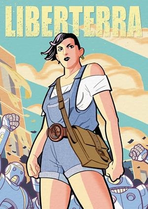 LIBERTERRA | 9788412774313 | JAVIER MORA - JUAN MORENO - RUBÉN CHACÓN | Universal Cómics