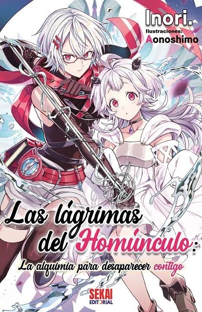 LAS LAGRIMAS DEL HOMÚNCULO, LA ALQUIMIA PARA DESAPARECER CONTIGO NOVELA | 9999900119718 | RIO FUJISAWA | Universal Cómics