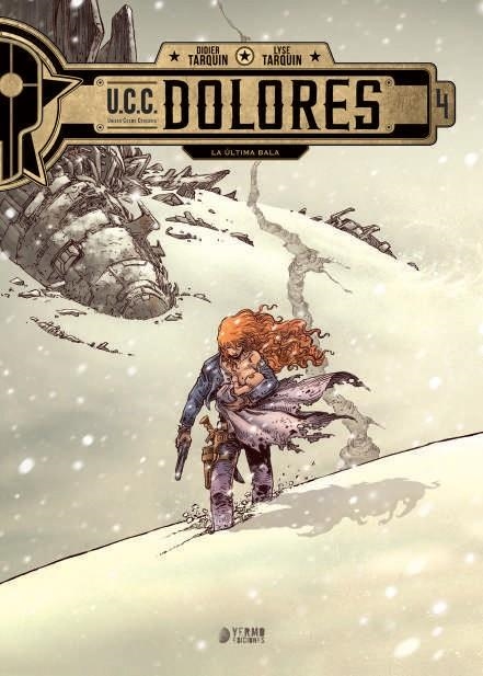 U.C.C. DOLORES # 04 LA ÚLTIMA BALA | 9791387822255 | DIDIER TARQUIN - LYSE TARQUIN